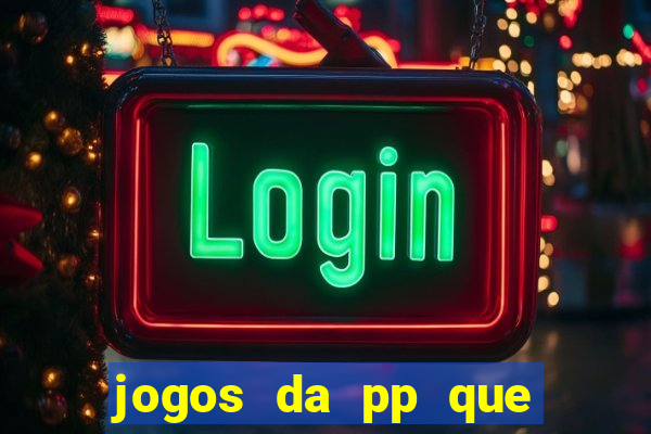 jogos da pp que pagam bem